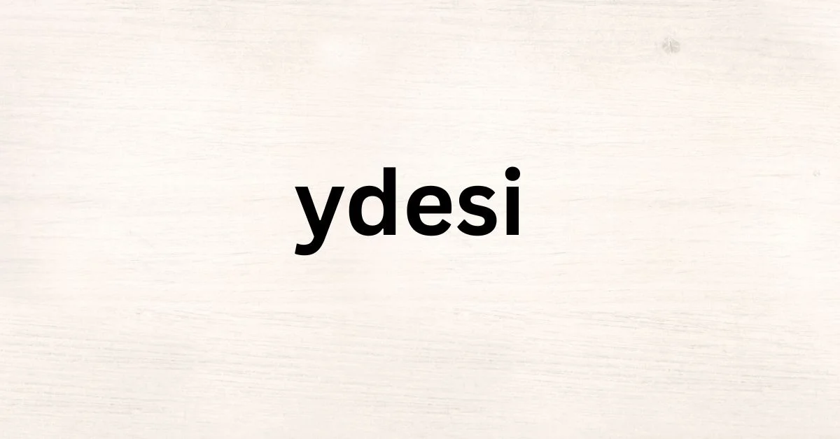 ydesi
